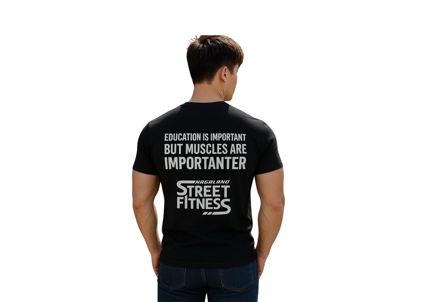 T-Shirt: “Muscles Are Importanter” Naga Street Fitness